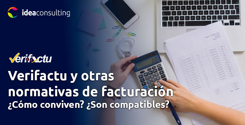 Verifactu y otras normativas de facturación: ¿Cómo encajan?