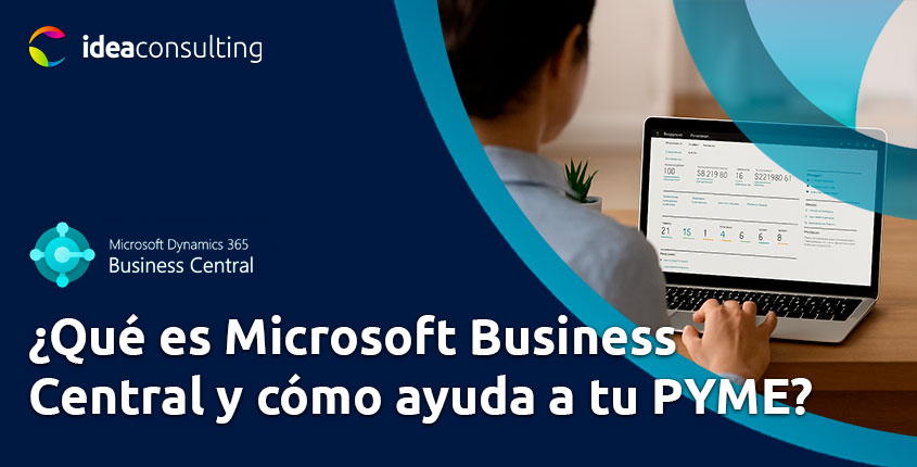que es Microsoft Business Central - Idea Consulting