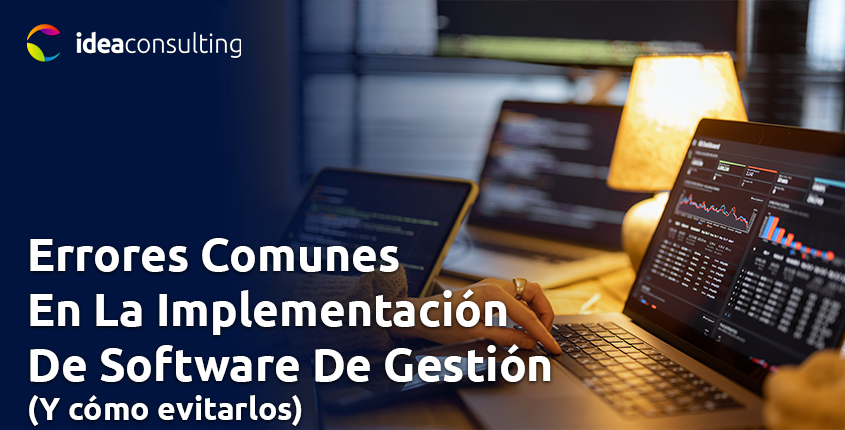 Errores Comunes en la Implementación de Software de Gestión (y cómo evitarlos)
