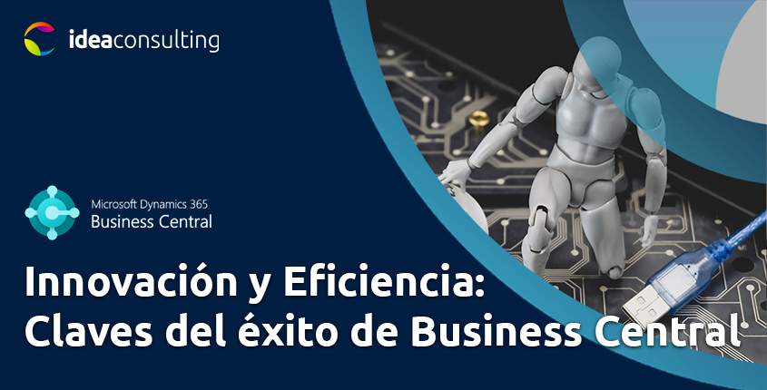 Innovación y Eficiencia: Claves del Éxito de Microsoft Business Central en el Mundo Empresarial
