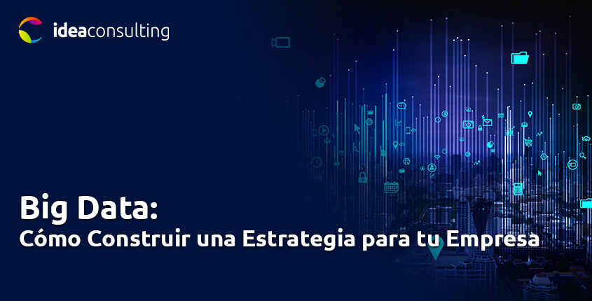 Estrategia Big Data en tu empresa
