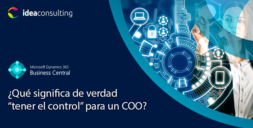¿Qué significa de verdad “tener el control” para un COO?