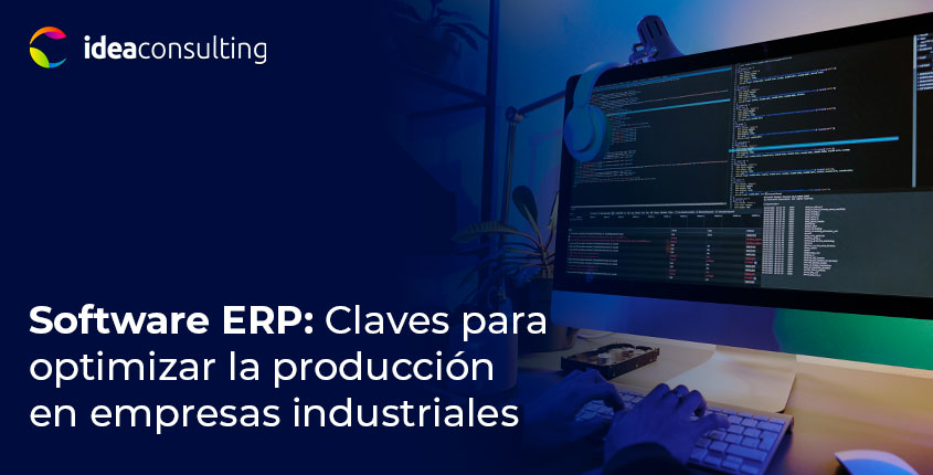 Software ERP para empresas industriales: claves para optimizar la producción